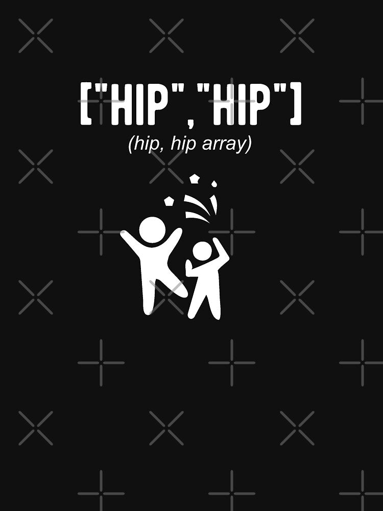Hip, hip Array! - Funny Programming Jokes - Dark Color by Programming Jokes