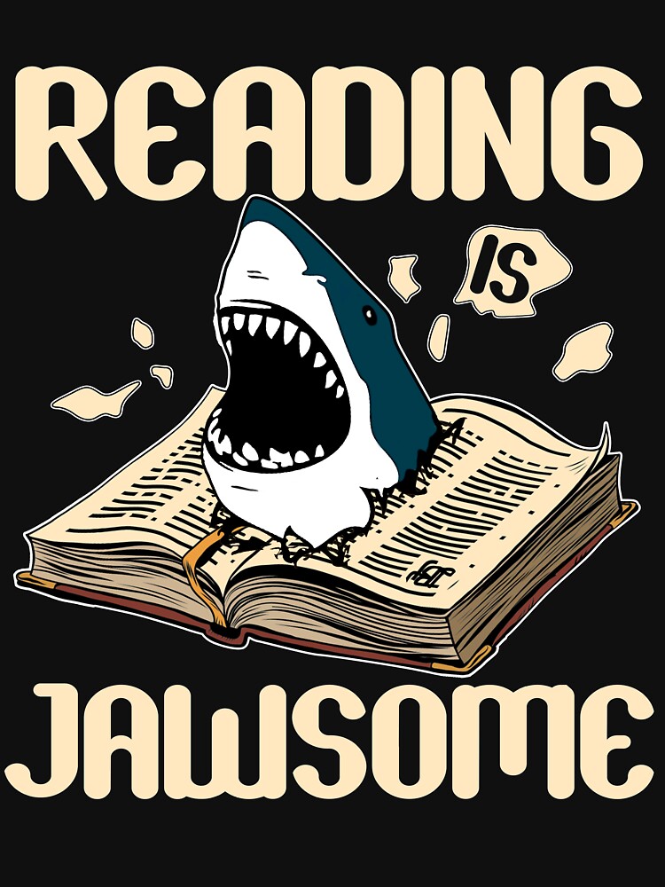Reading is Jawsome Shark School Teacher Gift T shirt by TeeJerly