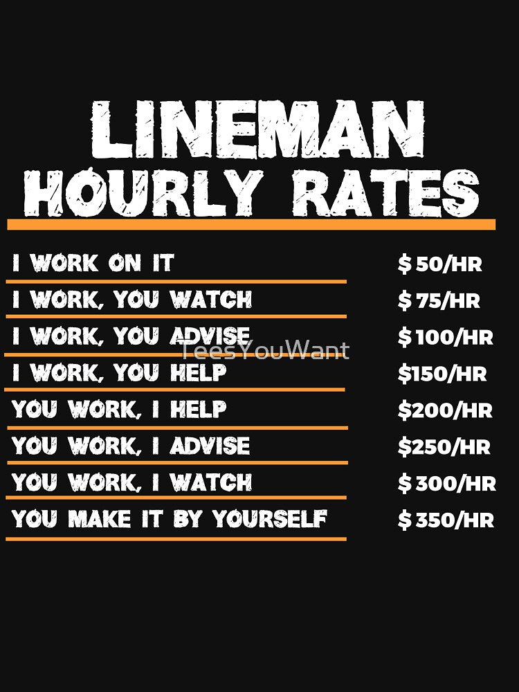 Lineman Hourly Rates by TeesYouWant