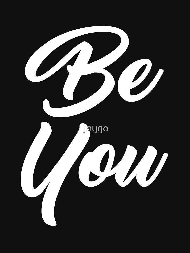 Be You by jaygo