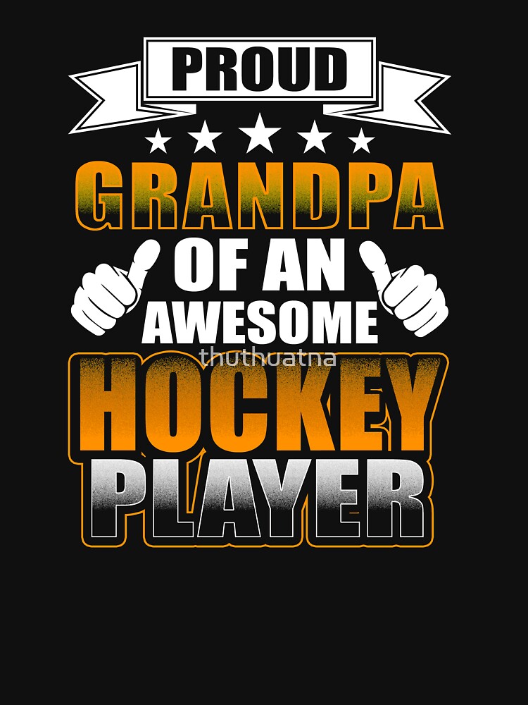 Grandpa T Shirt Proud Grandpa Of An Awesome Hockey Player by thuthuatna