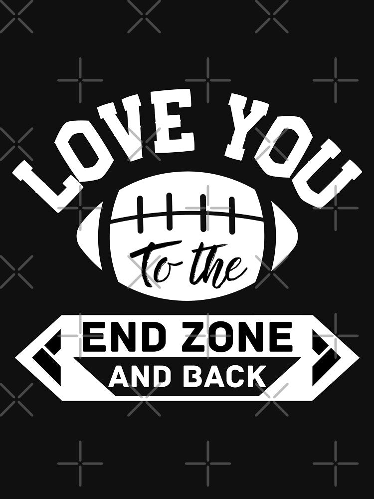 Love you to the end zone and back by ReichBourne