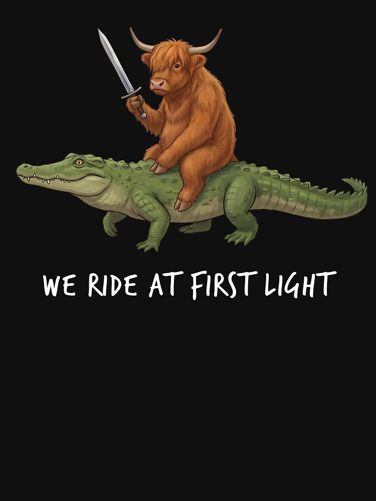 We Ride at First Light Funny Highland Cow Crocodile Animal Lover by TerryConnells