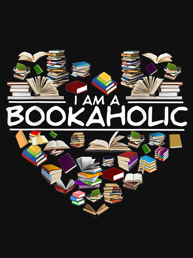 I'am A Bookaholic Book Lover Reading Librarian by sheilase