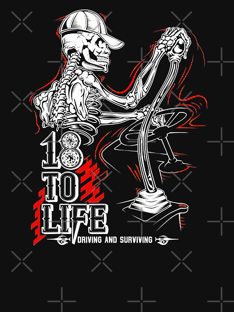 18 To Life Driving And Surviving Skeleton by GardNewerd