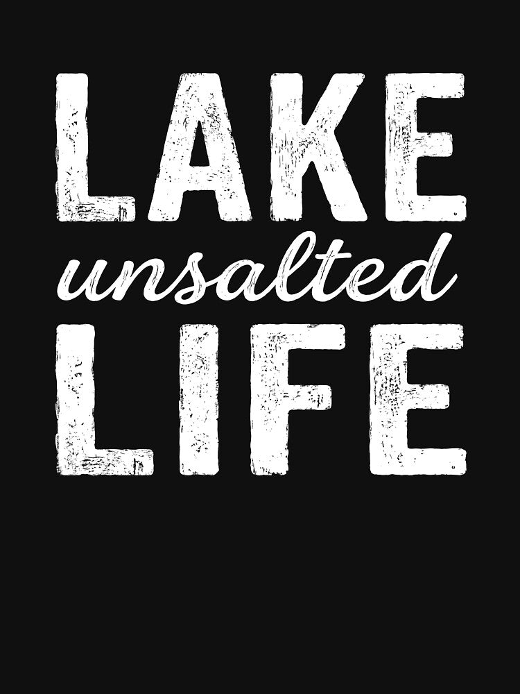 Lake Unsalted Life Vintage Lake Lover by VibeWear2026