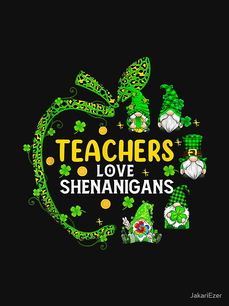 Teacher Love Shenanigans Gnomes Teacher Life St Patrick Day by JakariEzer