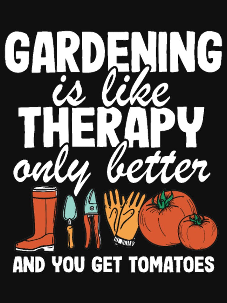 Gardening Is Like Therapy tomatoes by StarcyWol