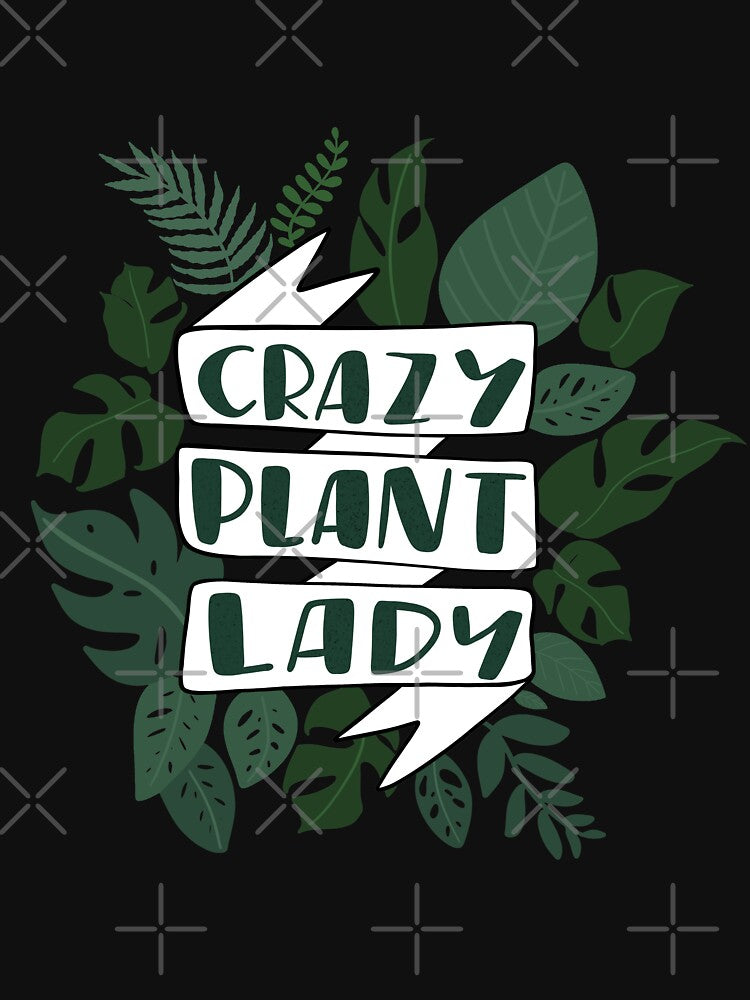 Crazy Plant Lady by monsteraskate
