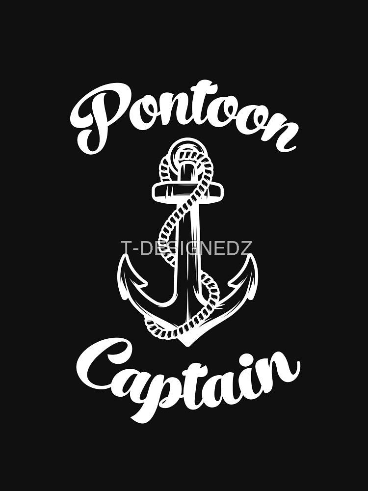 Pontoon Captain, Pontoon Boat, Boating, Lake Life by T-DESIGNEDZ