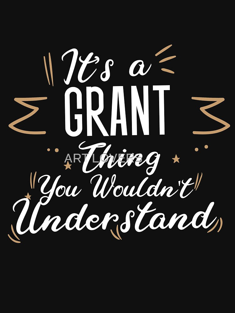 It's GRANT Thing You Wouldn't Understand Xmas Family Name 2022 by َART LOVERS ★★★★★