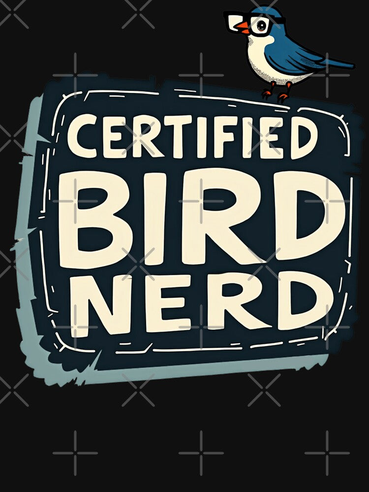 Certified Bird Nerd by PerkzPrints