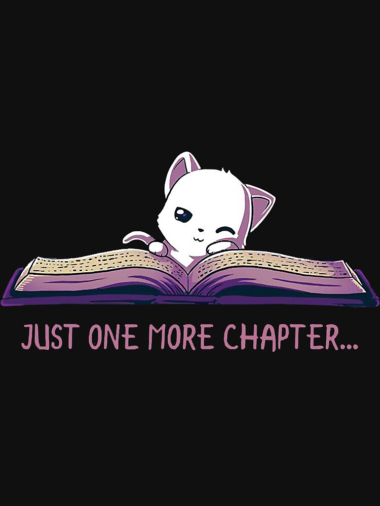 Just One More Chapter Book Reading Cat by BundlerVq