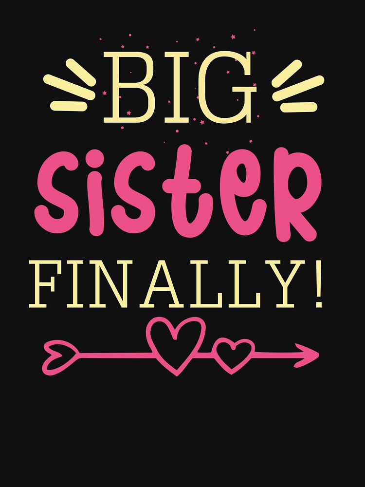 Funny Older Sister Quote big sister finally 2022 by Boum04