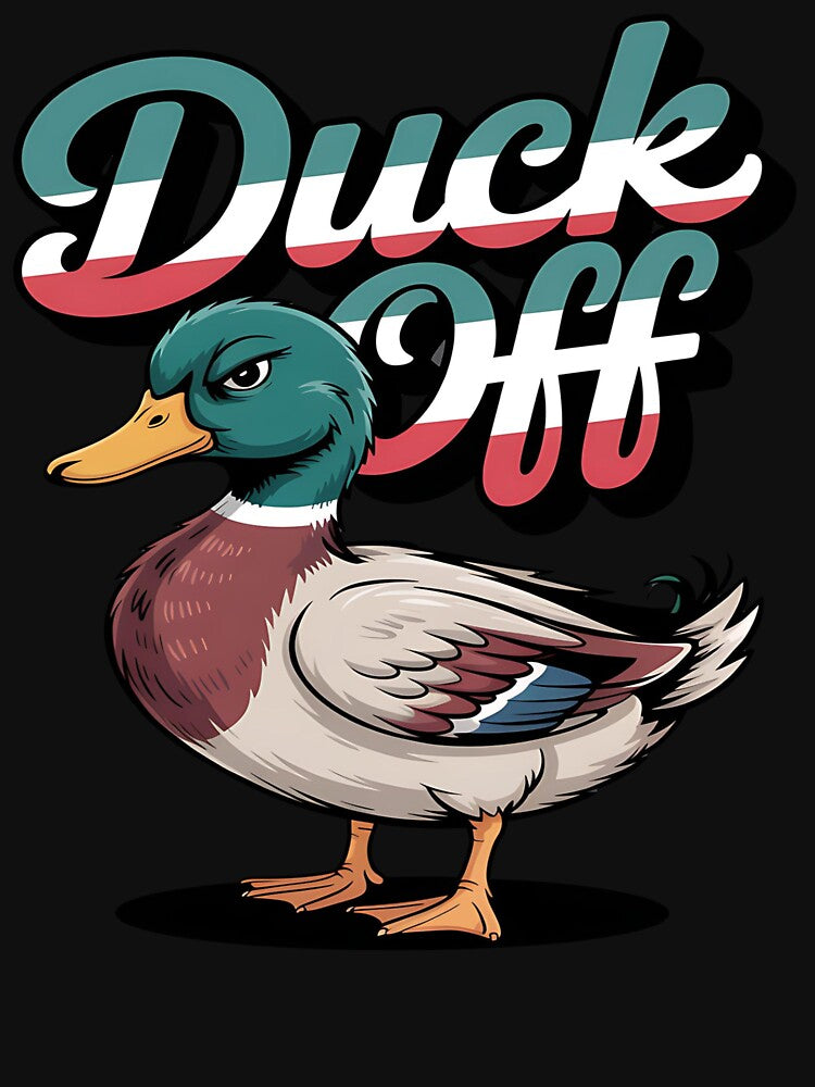 Duck off - Duck wanted - Duck is my passion - The duck look - The power of duck - Wear duck - I love duck - Duck now by JansenGS