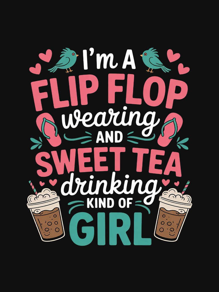 Flip Flop I'm a Flip Flops and Sweet Tea Kind of Girl Summer by Minoloinan