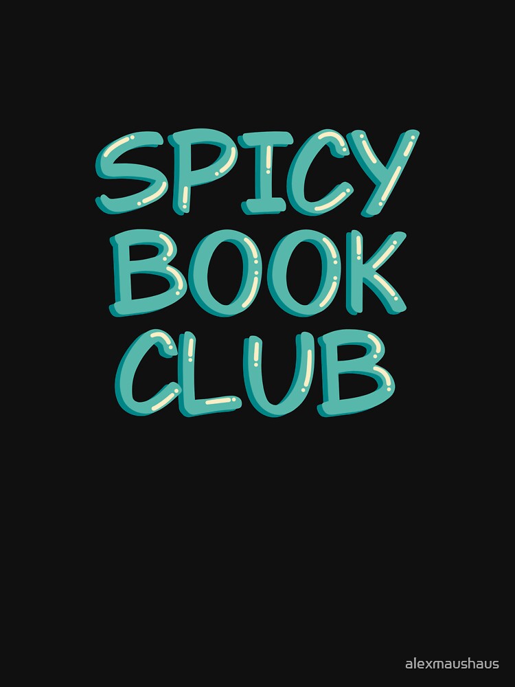 Spicy Book Club Neon Green Teal Romance Reader by alexmaushaus