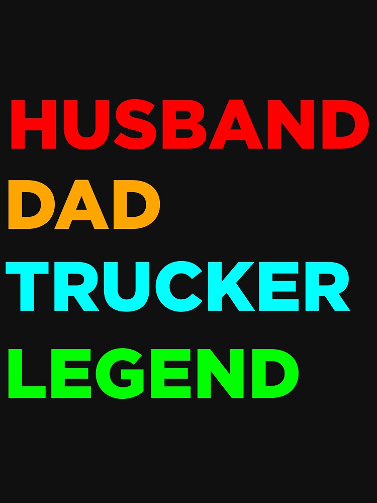 Husband Dad Trucker Legend by Bright-Store