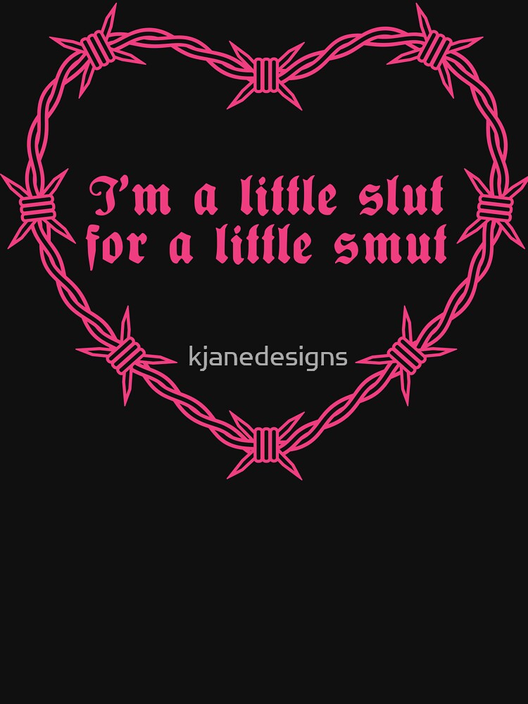 A Little Smut by kjanedesigns