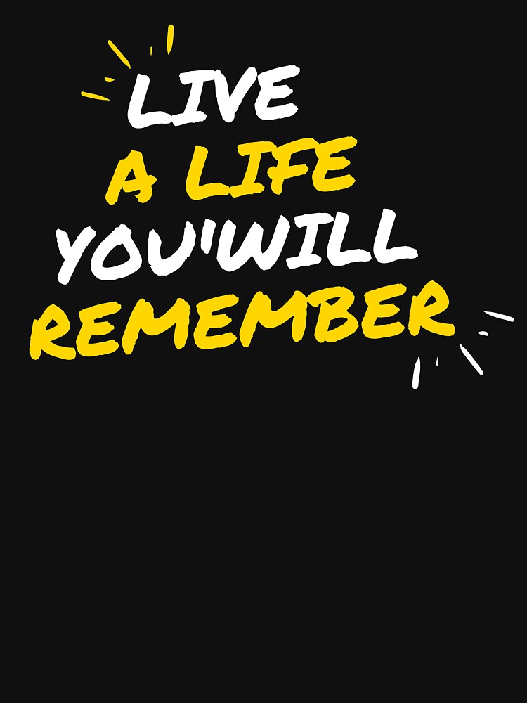 live a life you will remember shirt, gift for him, gift for her, gift for van lover,van life by DevDn