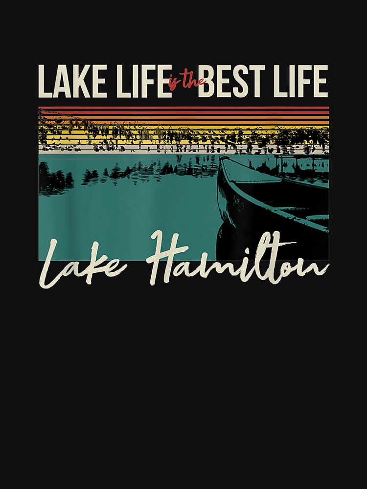 Lake Hamilton Lake Life Lake Life Is The Best Life by aguilaro
