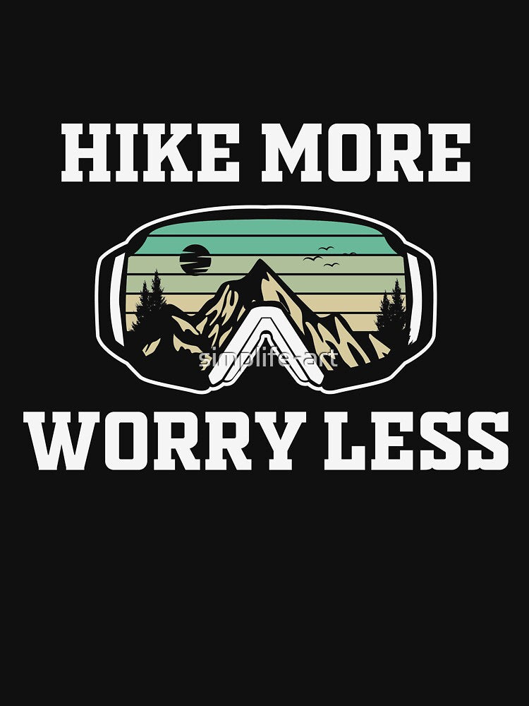 Hike More Worry Less Funny Hiking | Hiking Lover by simplife-art