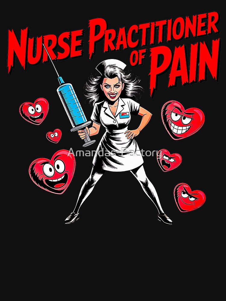Nurse Practitioner Of Pain Retro Horror Design by Amanda's Factory