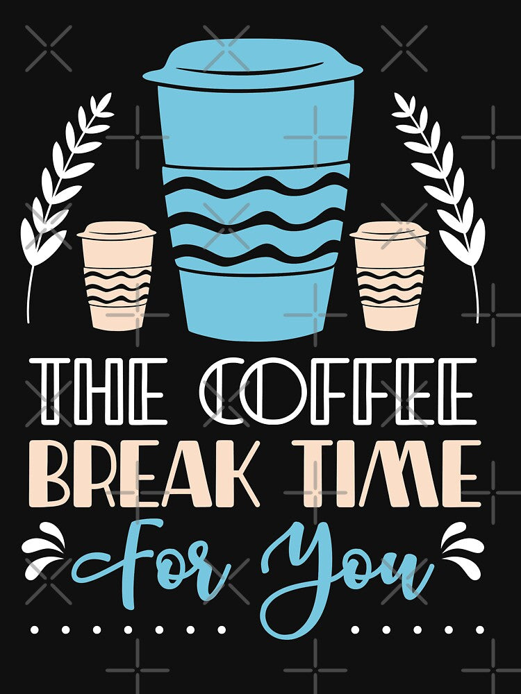 Coffee break time for you by maryam madah