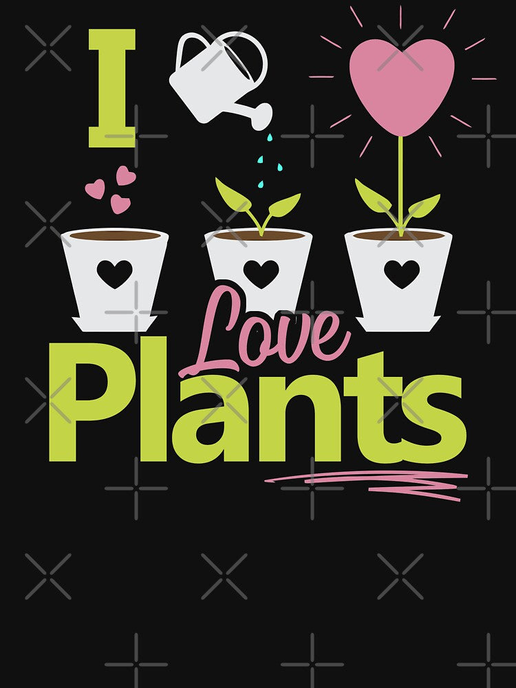 I Love Plants Lover Gardening Cute Gardener Garden Flower by shoptshirtswag