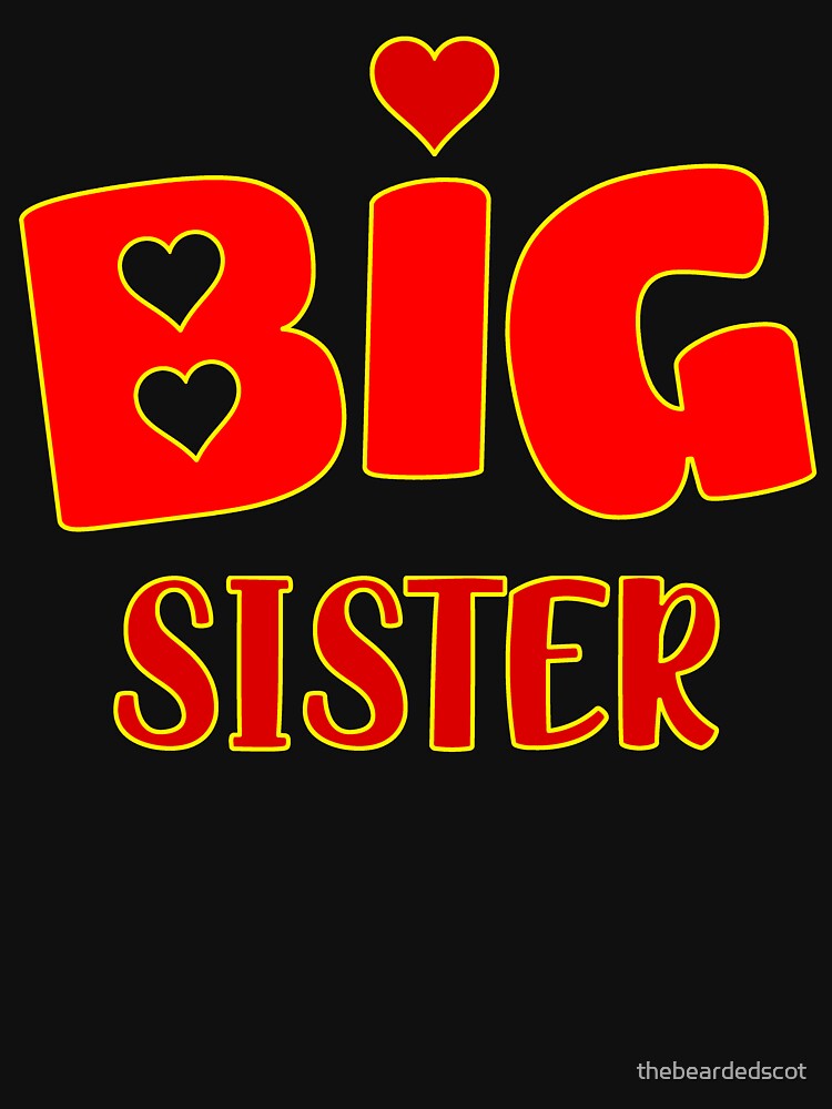 Big Sister T Shirt Merch Clothes by thebeardedscot