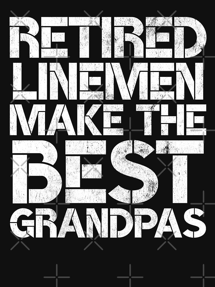Retired Linemen Make the Best Grandpas Funny Lineman Retirement Gift by WYGSTORE