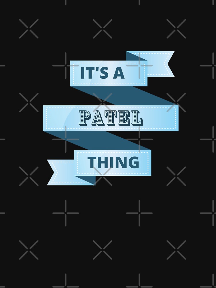 Its A Patel Thing Surname Design by Gramsta