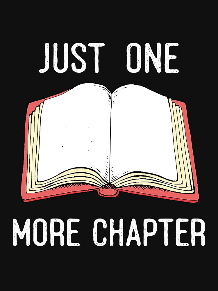 Just One More Chapter Funny Bookworm by BundlerVq