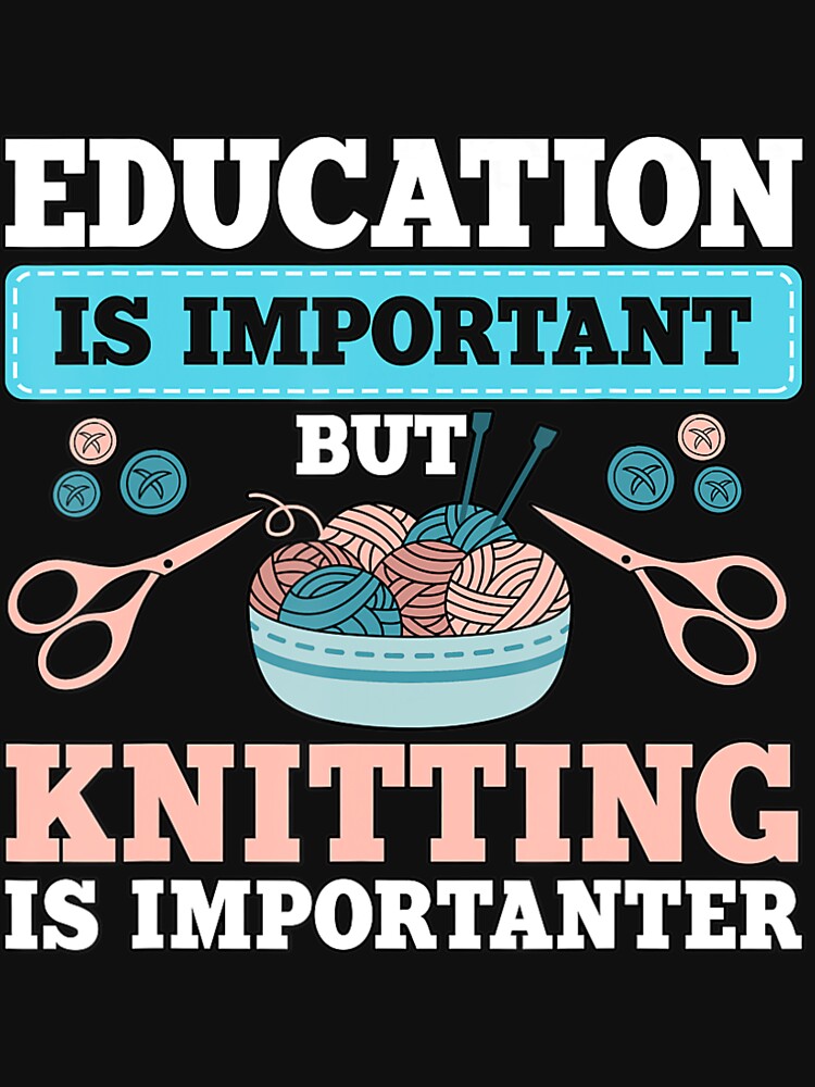 Education Knitting Is Importanter Knit Knitter  Knitting by RoselynHane