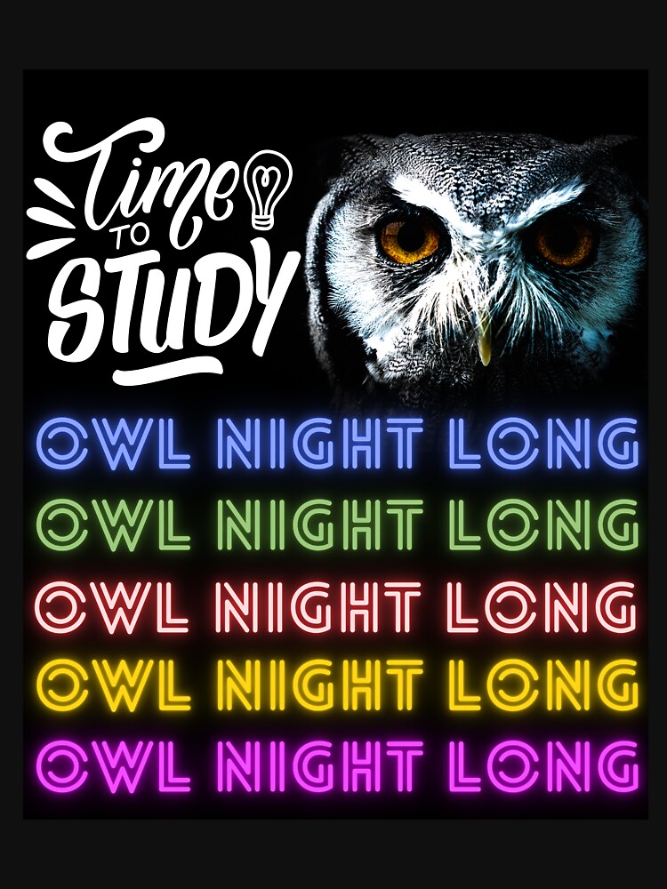 Funny Owl T-Shirt College Student Night Owl Study Pun Exam Week Gift for Teacher Graduation by E20STUDIO