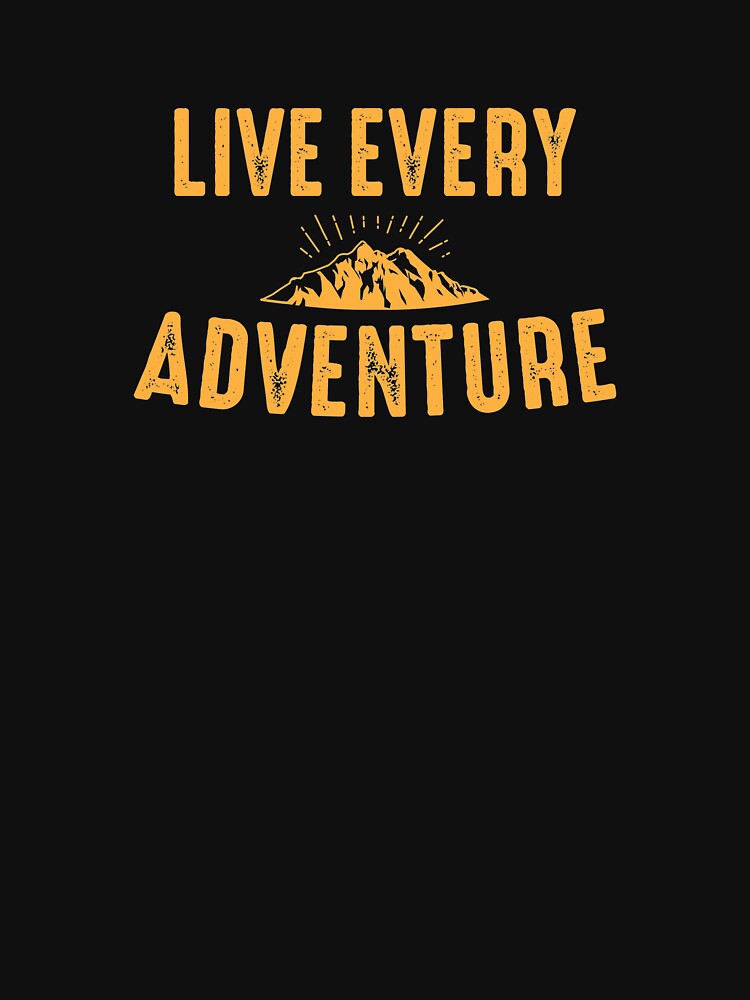 Live every adventure by dewi5