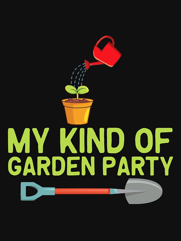 My Kind Of Garden Party Plant Lady by YesterDayCheck
