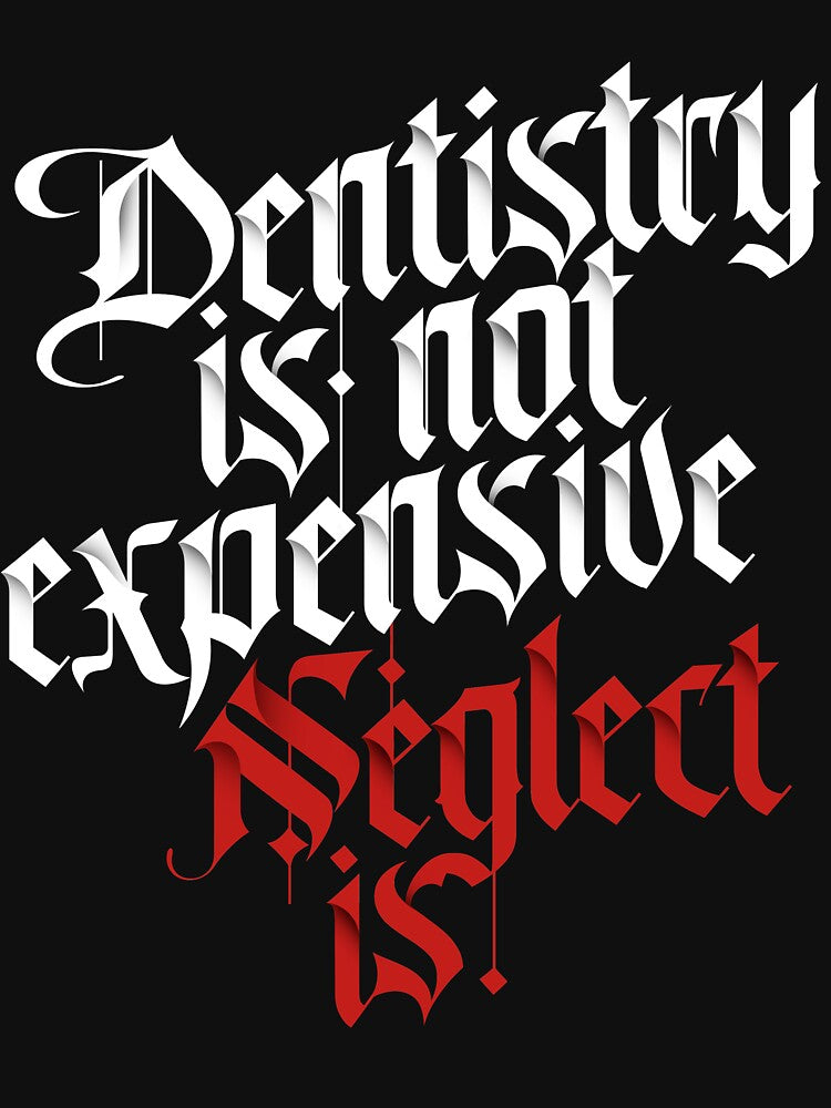 Dentistry is not expensive, neglect is by kolbasound