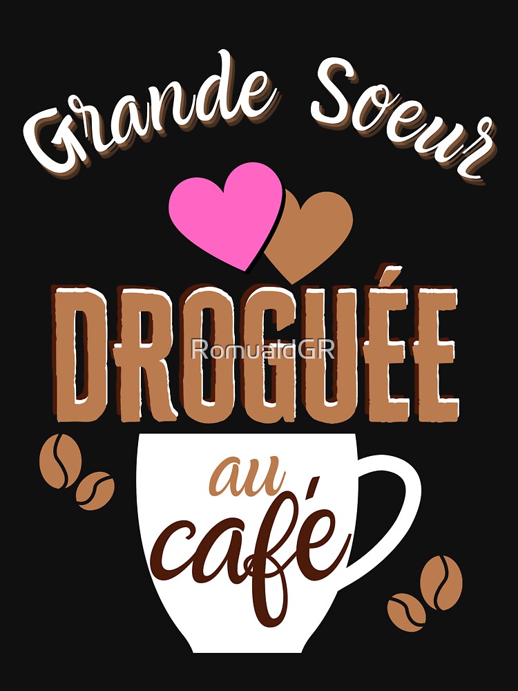 Coffee Birthday Wife Big Sister Gift by RomualdGR