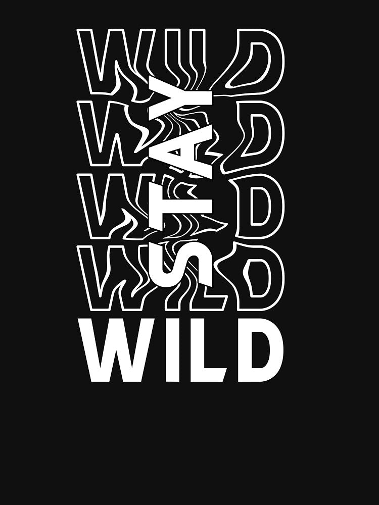 Be Azelart Stay Wild by BasicWear