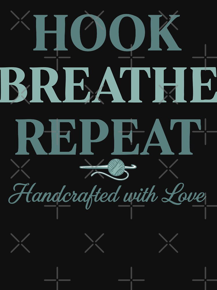 Hook Breathe Repeat Handcrafted With Love Crochet by LuminOrb