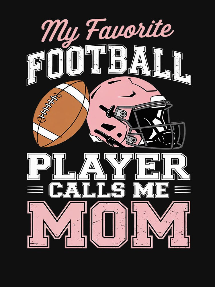 My Favorite Football Player Calls Me Mom Football Mother by trinfhri