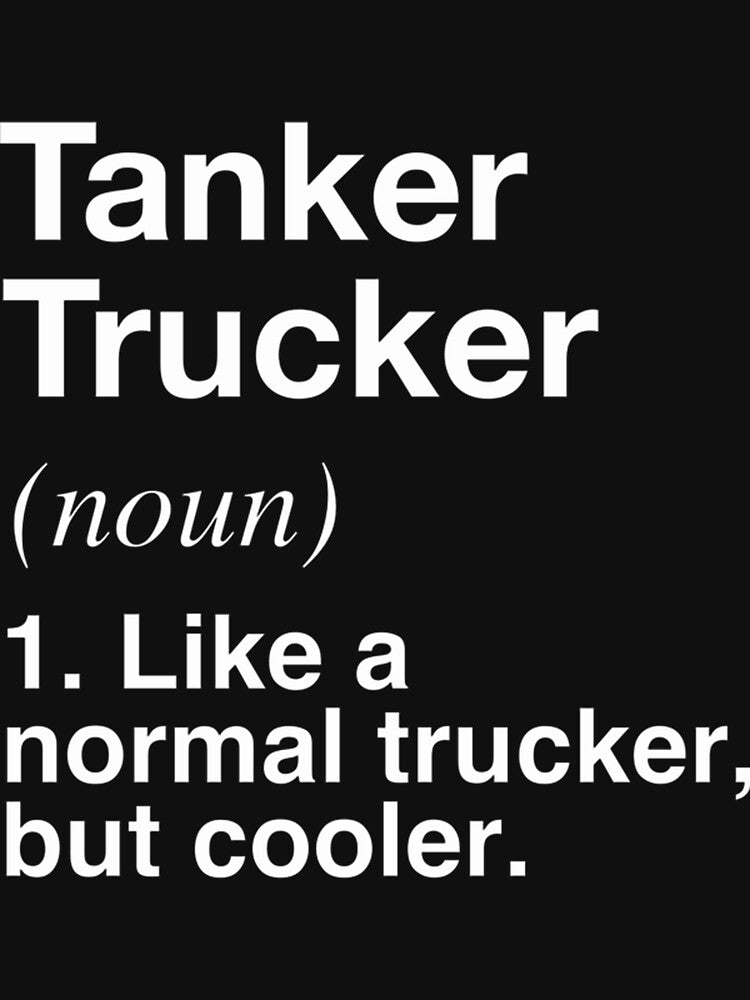 Funny Tanker Trucker Definition Gift | Perfect Gift For You And Friends by eliasmaroki