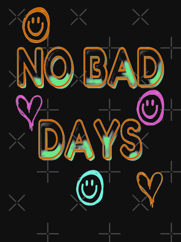 No Bad Days, NR 3, Words, Illustration Abstracto, Motivational Quotes by Adri Barnard