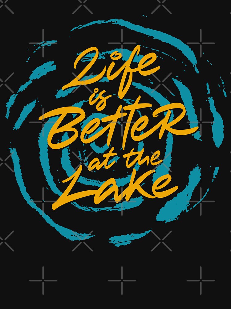 Life Is Better At The Lake by Zagach Letters