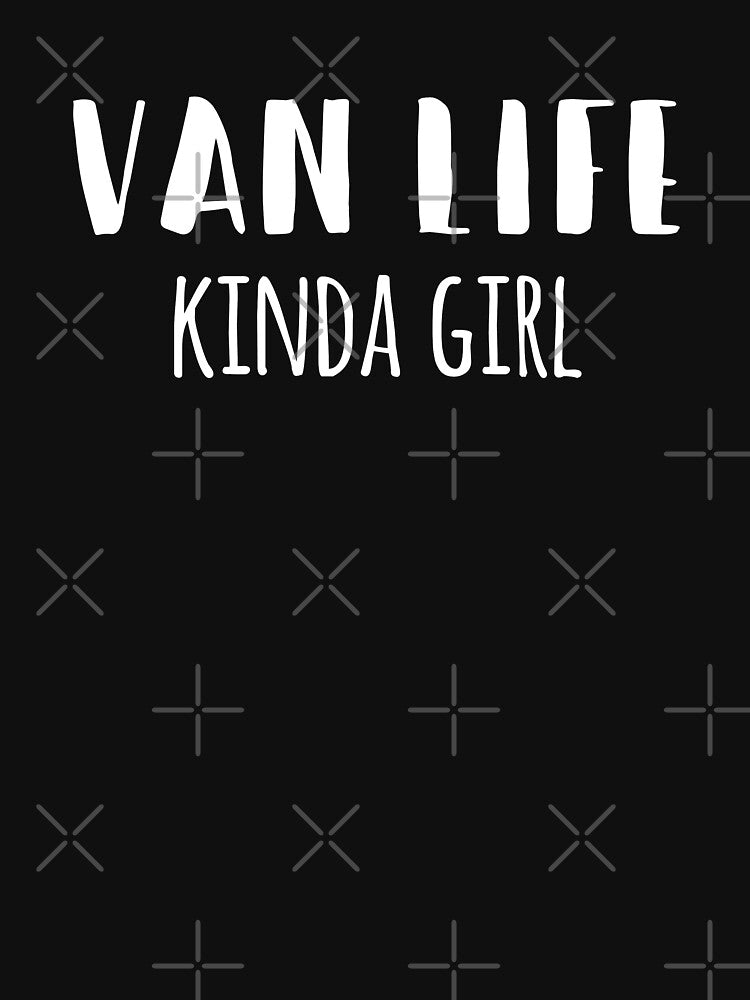 Van Life Kinda Girl by MSA-42