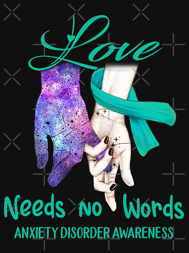 Anxiety Disorder Awareness - Love Needs No Words by ArangoaStore