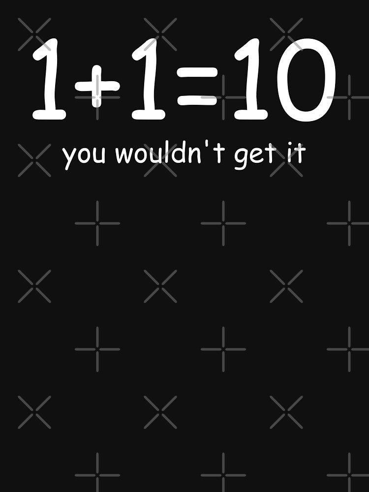 1+1=10 Binary - Funny Programming Jokes by Animagic0