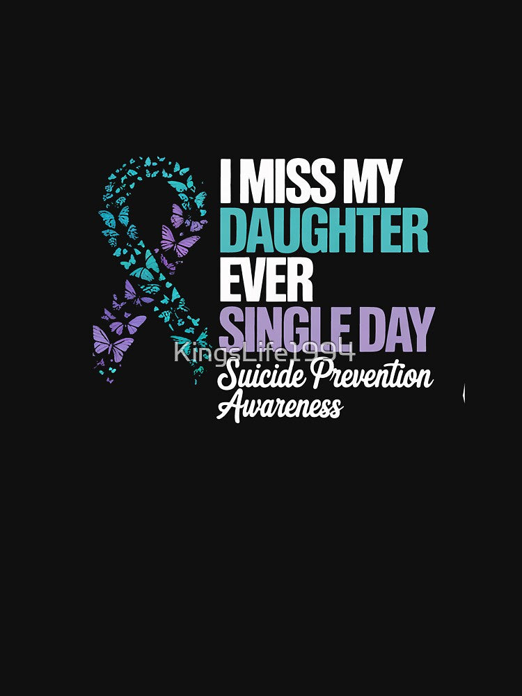 I Miss My Daughter Every Single Day - Suicide Prevention by KingsLife1994