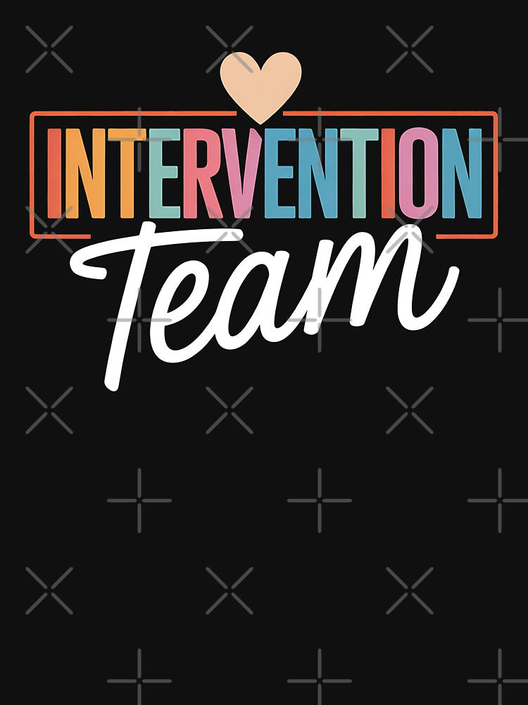 Intervention Team Best Intervention Teacher Squad by BakeryDozen